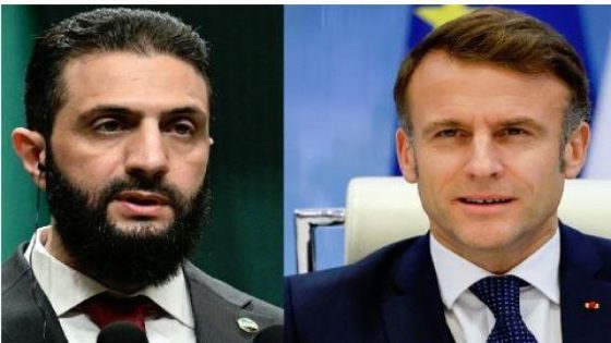 الرئيس الفرنسي يبحث مع الشرع مستجدات الوضع في سوريا